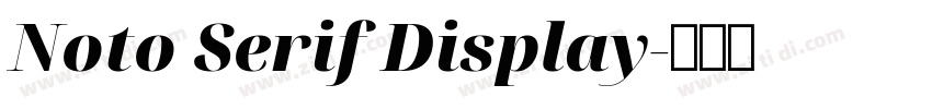 Noto Serif Display字体转换 Noto Serif Display字体转换